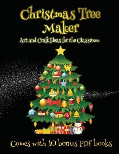 Cover image for Art and Craft Ideas for the Classroom (Christmas Tree Maker)