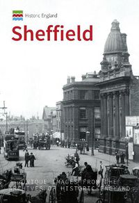 Cover image for Historic England: Sheffield: Unique Images from the Archives of Historic England