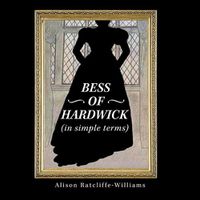 Cover image for Bess of Hardwick (In Simple Terms)