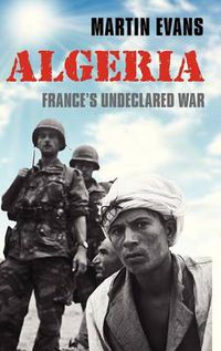 Cover image for Algeria: France's Undeclared War