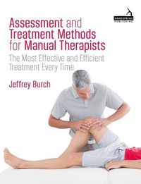 Cover image for Assessment and Treatment Methods for Manual Therapists