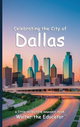 Celebrating the City of Dallas