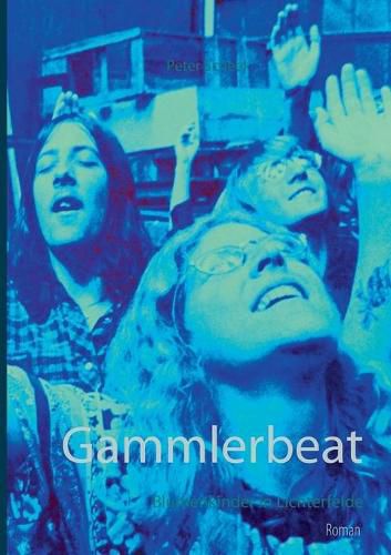 Cover image for Gammlerbeat: Blumenkinder in Lichterfelde