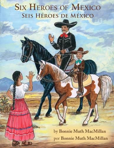 Cover image for Six Heroes of Mexico / Seis Heroes de Mexico