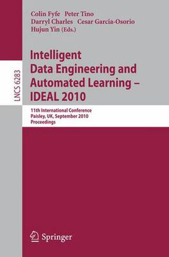 Cover image for Intelligent Data Engineering and Automated Learning -- IDEAL 2010: 11th International Conference, Paisley, UK, September 1-3, 2010, Proceedings