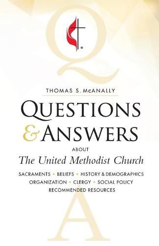 Cover image for Questions and Answers About the United Methodist Church