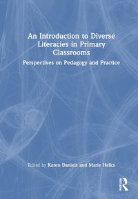 Cover image for An Introduction to Diverse Literacies in Primary Classrooms