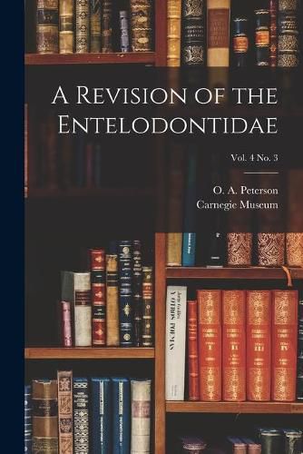 Cover image for A Revision of the Entelodontidae; vol. 4 no. 3
