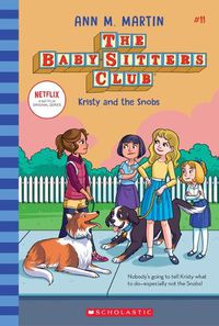 Cover image for Kristy and the Snobs (the Baby-Sitters Club #11) (Library Edition): Volume 11