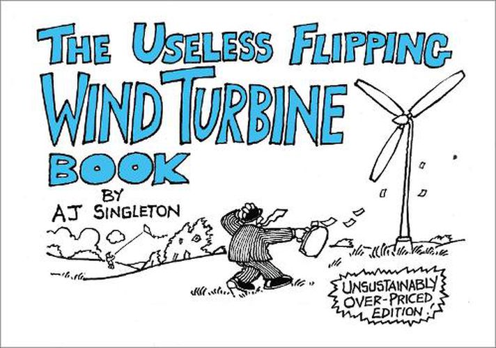 Cover image for The Useless Flipping Wind Turbine Book