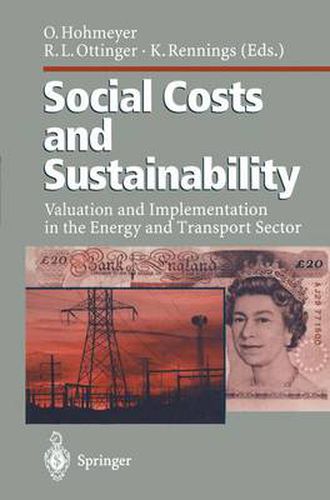 Social Costs and Sustainability: Valuation and Implementation in the Energy and Transport Sector Proceeding of an International Conference, Held at Ladenburg, Germany, May 27-30, 1995