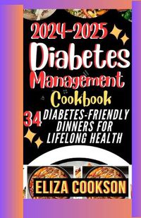 Cover image for 2024-2025 Diabetes Management Cookbook