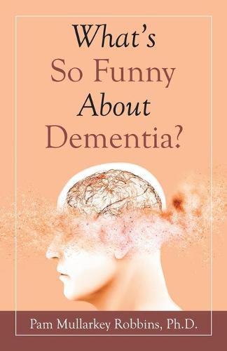 Cover image for What's so Funny About Dementia?