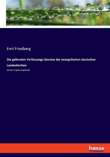Cover image for Die geltenden Verfassungs-Gesetze der evangelischen deutschen Landeskirchen