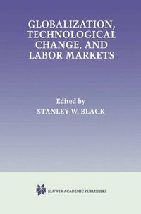 Cover image for Globalization, Technological Change, and Labor Markets