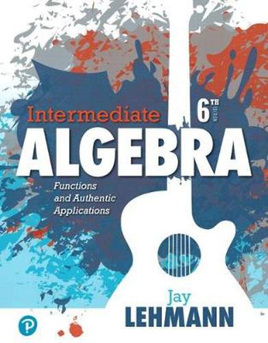 Cover image for Intermediate Algebra: Functions and Authentic Applications Plus Mylab Math -- 24 Month Access Card Package