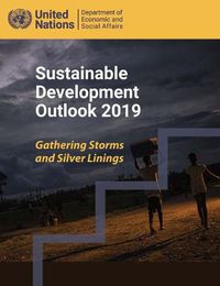 Cover image for Sustainable development outlook 2019: gathering storms and silver linings