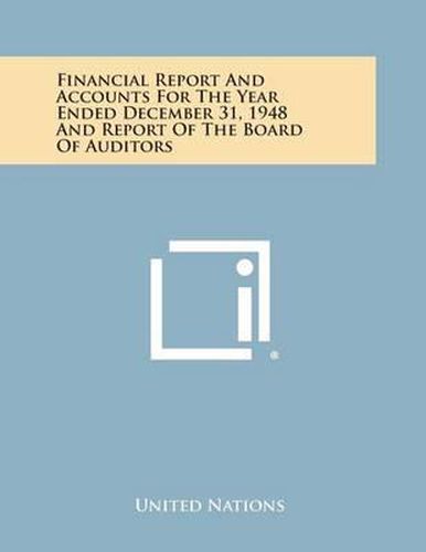 Cover image for Financial Report and Accounts for the Year Ended December 31, 1948 and Report of the Board of Auditors