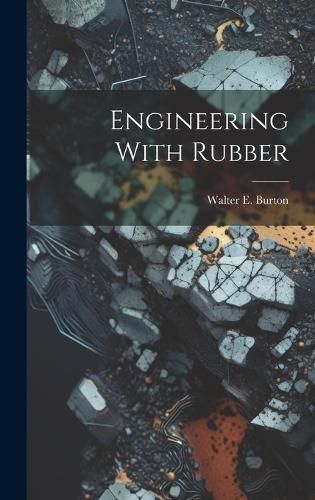 Cover image for Engineering With Rubber