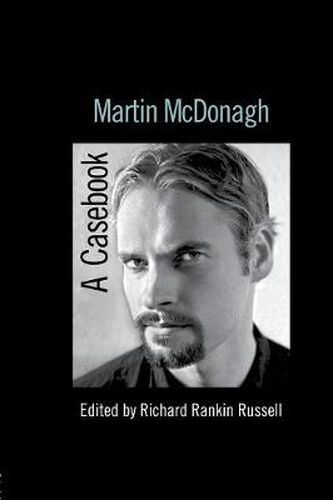 Cover image for Martin McDonagh: A Casebook