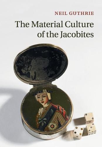 Cover image for The Material Culture of the Jacobites