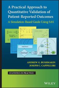 Cover image for A Practical Approach to Quantitative Validation of  Patient-Reported Outcomes: A Simulation-based Gui de Using SAS