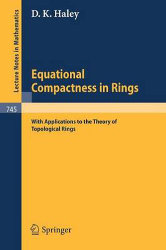 Cover image for Equational Compactness in Rings: With Applications to the Theory of Topological Rings