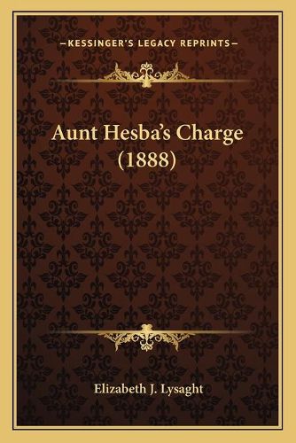 Aunt Hesbaacentsa -A Centss Charge (1888)