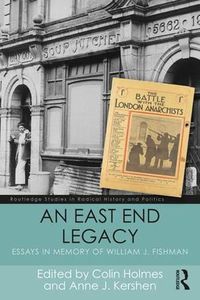 Cover image for An East End Legacy: Essays in Memory of William J Fishman