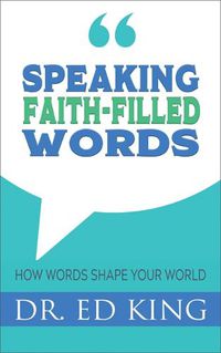 Cover image for Speaking Faith-Filled Words