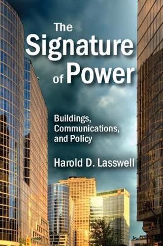 Cover image for The Signature of Power: Buildings, Communications, and Policy