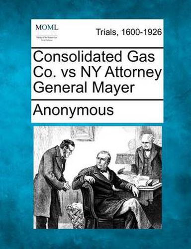 Cover image for Consolidated Gas Co. Vs NY Attorney General Mayer