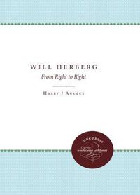 Cover image for Will Herberg: From Right to Right