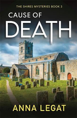 Cover image for Cause of Death: The Shires Mysteries 3: A gripping and unputdownable English cosy mystery