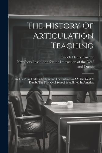Cover image for The History Of Articulation Teaching