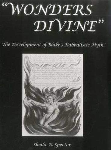 Cover image for Wonders Divine: The Development of Blake's Kabbalistic Myth