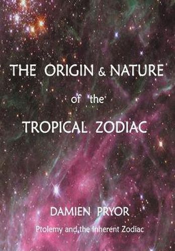 Cover image for The Origin & Nature of the Tropical Zodiac