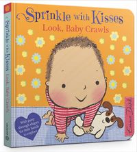 Cover image for Sprinkle With Kisses: Look, Baby Crawls