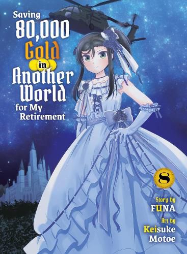 Cover image for Saving 80,000 Gold in Another World for my Retirement 8 (light novel)