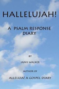 Cover image for Hallelujah! a Psalm Response Diary