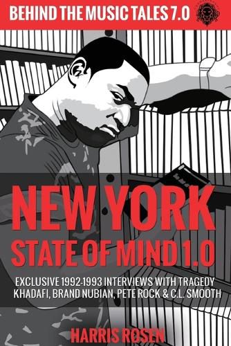 Cover image for New York State of Mind 1.0: Exclusive 1992-1993 Interviews with Tragedy Khadafi, Brand Nubian, Pete Rock & C.L. Smooth