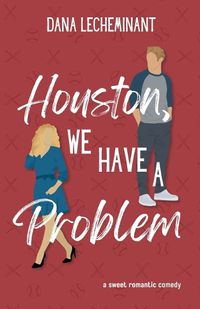 Cover image for Houston, We Have a Problem