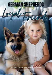 Cover image for German Shepherds Loyal Friends