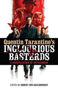 Cover image for Quentin Tarantino's Inglourious Basterds: A Manipulation of Metacinema