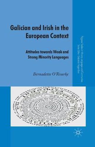 Cover image for Galician and Irish in the European Context: Attitudes Towards Weak and Strong Minority Languages