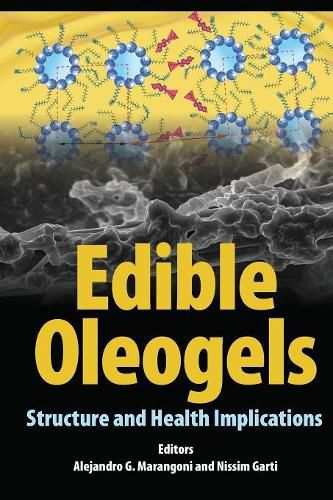 Cover image for Edible Oleogels: Structure and Health Implications