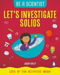 Cover image for Let's Investigate Solids