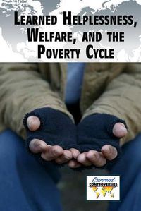 Cover image for Learned Helplessness, Welfare, and the Poverty Cycle