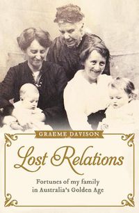 Cover image for Lost Relations: Fortunes of my Family in Australia's Golden Age
