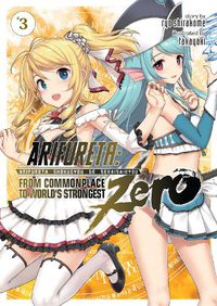Cover image for Arifureta: From Commonplace to World's Strongest ZERO (Light Novel) Vol. 3